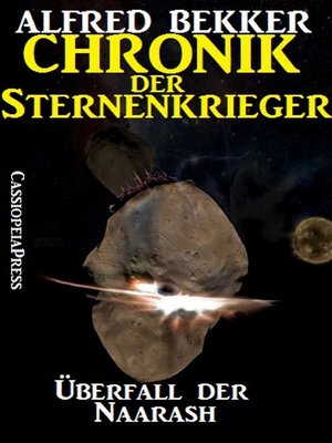 cover image of Chronik der Sternenkrieger 9--Überfall der Naarash (Science Fiction Abenteuer)
